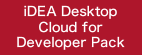iDEA Desktop Cloud for Developer Pack